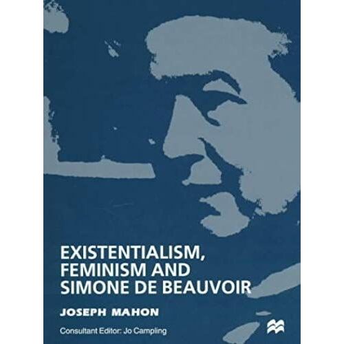 Existentialism, Feminism And Simone De Beauvoir