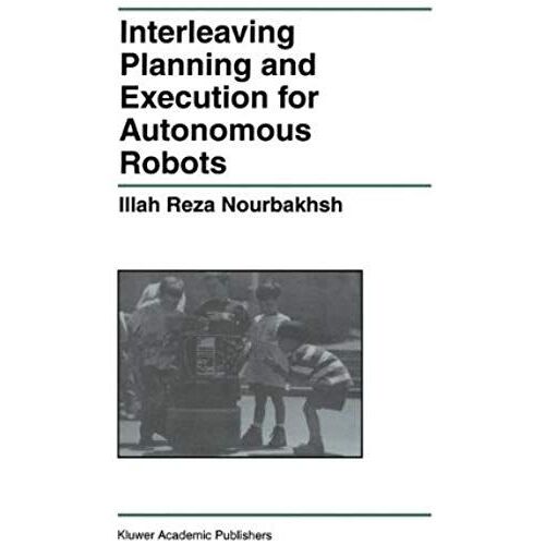 Interleaving Planning And Execution For Autonomous Robots