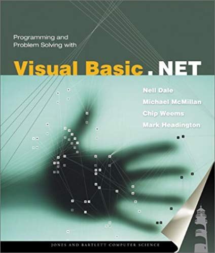 Programming And Problem Solving With Visual Basic .Net