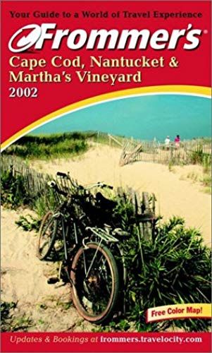 Cape Cod, Nantucket And Martha's Vineyard 2002 (Frommer?S Complete Guides)