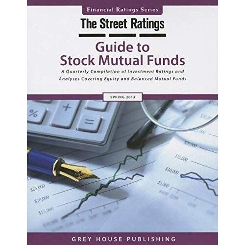 Thestreet Ratings' Guide To Stock Mutual Funds, Spring 2013
