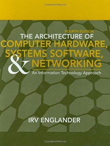 The Architecture Of Computer Hardware And System Software: An Information Technology Approach (Wiley Trading)