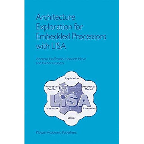 Architecture Exploration For Embedded Processors With Lisa