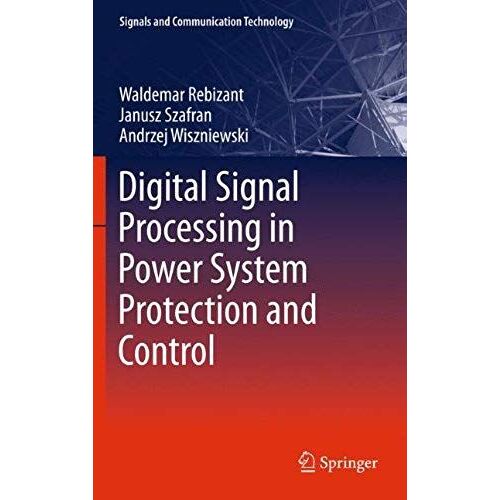 Digital Signal Processing In Power System Protection And Control