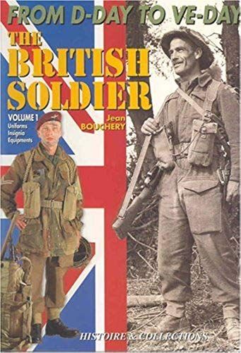 The 1944-1945 British Soldier - V0l - I
