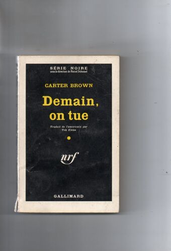 Carter Brown "Demain, On Tue" Livre De Poche - Série Noire - Gallimard N° 609 - 1960 - Premier Tirage