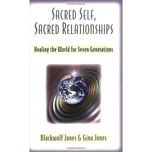 Jones, B: Sacred Self Sacred Relationshi