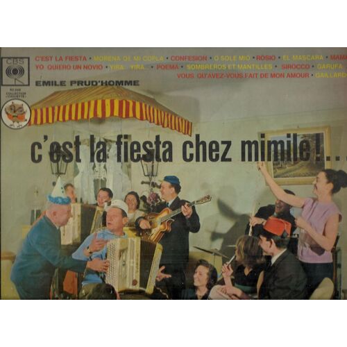 C'est La Fiesta Chez Mimile : Morena De Mi Copia, Confesion, O Sole Mio, Rosio, El Mascara, Mama Yo Quiero Un Novio, Yira, Poema, Sombreros Et Mantilles, Sirocco, Garufa, Gaillardo, ............