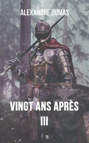 Vingt Ans Après Iii