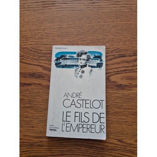 Le Fils De L'empereur André Castelot