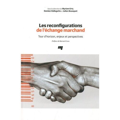 Les Reconfigurations De L'échange Marchand - Tour D'horizon, Enjeux Et Perspectives