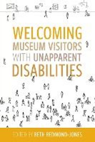 Welcoming Museum Visitors With Unapparent Disabilities