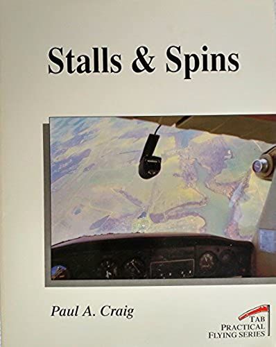 Stalls And Spins (Practical Flying)