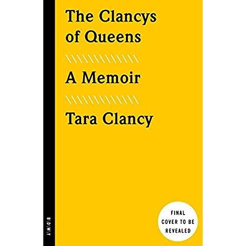 The Clancys Of Queens: A Memoir