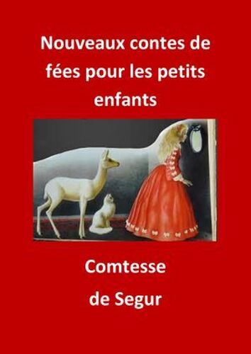 Nouveaux Contes De Fées Pour Les Petits Enfants