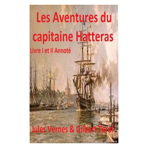 Les Aventures Du Capitaine Hatteras Annoté