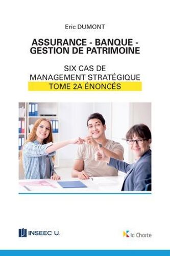 Assurance - Banque - Gestion De Patrimoine - Tome 2a