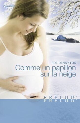 Comme Un Papillon Sur La Neige (Harlequin Prélud')