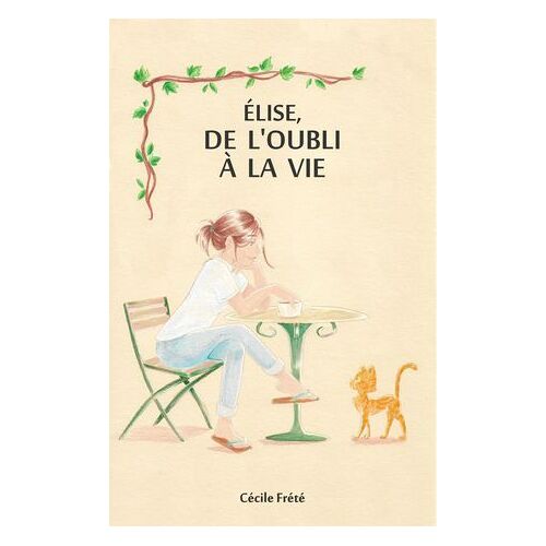 Élise, De L'oubli À La Vie