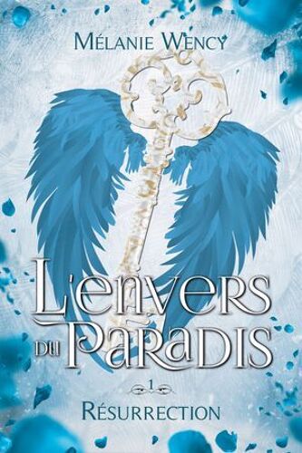 Résurrection (L'envers Du Paradis T. 1)