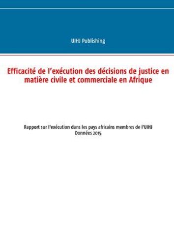 Efficacité De L'exécution Des Décisions De Justice En Matière Civile Et Commerciale En Afrique