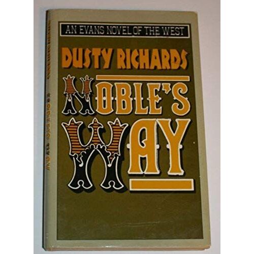 Noble's Way (Evans Novel Of The West)