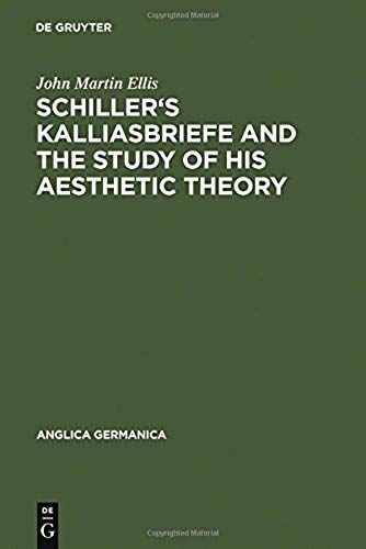 Schiller's Kalliasbriefe And The Study Of His Aesthetic Theory