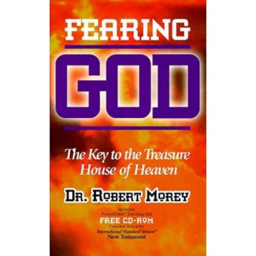 Fearing God: The Key To The Treasure House Of Heaven With Cdrom