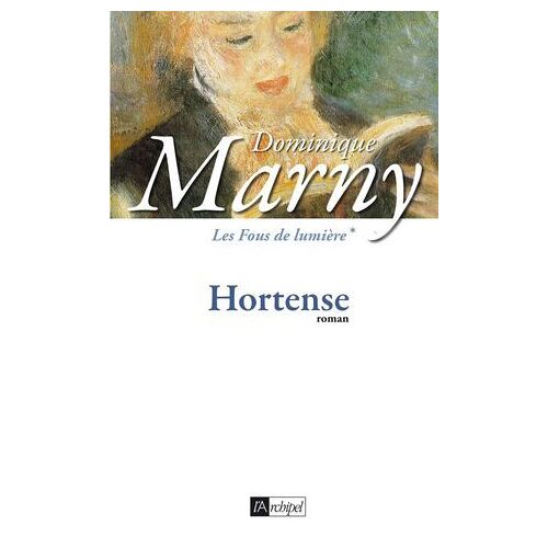 Les Fous De Lumière - Tome 1 Hortense