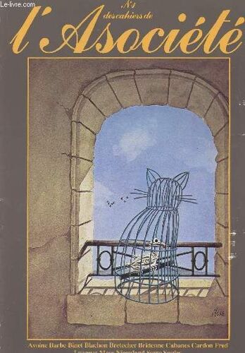 N°1 Des Cahier De L Asociété - Avoine Barbe Binet Blanchon Bretecher Bridenne Cabanes Cardon Fred Lucques Mose Nicoulaud Serre Soulas