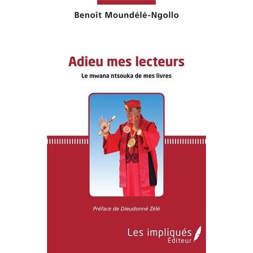 Adieu Mes Lecteurs - Le Mwana Ntsouka De Mes Livres