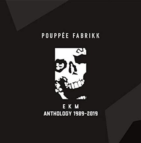 Poupée Fabrikk, Ekm Anthology 1989-2019