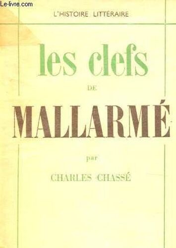 Les Clefs De Mallarmé - Collection L Histoire Littéraire.