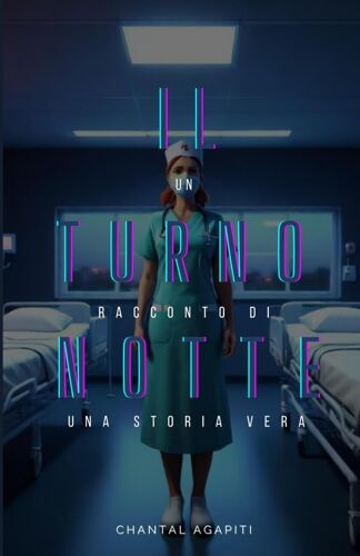 Il Turno Notte. Un Racconto Di Una Storia Vera.