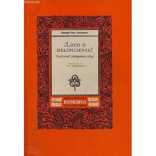 Loco O Delincuente ? Novela Social Contemporanea (1890) - Coleccion Biblioteca De La Bohemia N°5.