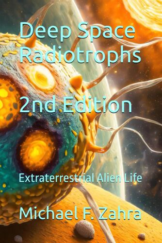 Deep Space Radiotrophs: Extraterrestrial Alien Life