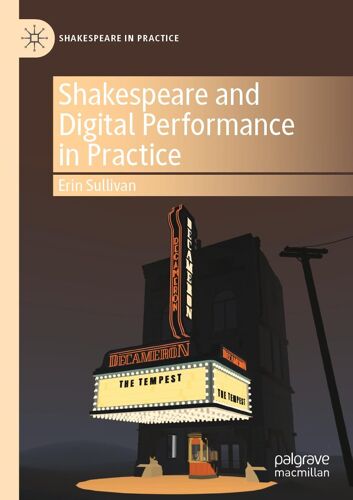 Shakespeare And Digital Performance In Practice