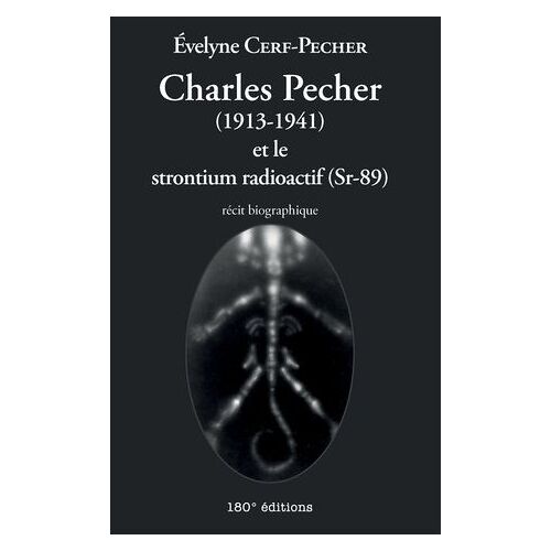 Charles Pecher (1913-1941) Et Le Strontium Radioactif (Sr-89)