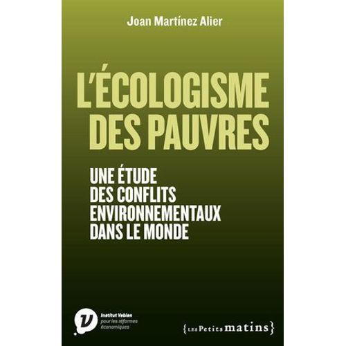 L'ecologisme Des Pauvres - Une Étude Des Conflits Environnementaux Dans Le Monde