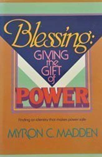 Blessing : Giving The Gift Of Power