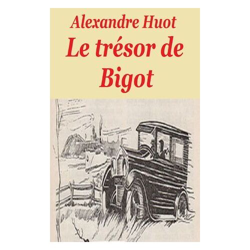Le Trésor De Bigot