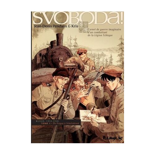 Svoboda ! (Tome 1) - De Prague À Tcheliabinsk