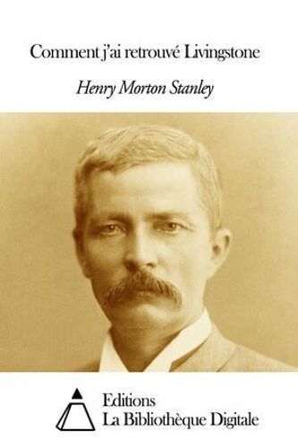 Comment J'ai Retrouvé Livingstone