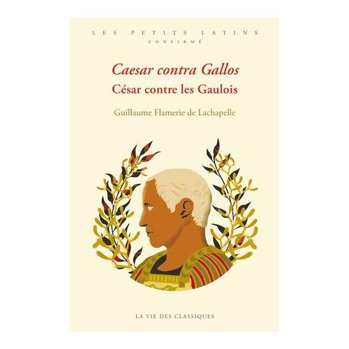 Caesar Contra Gallos. César Contre Les Gaulois