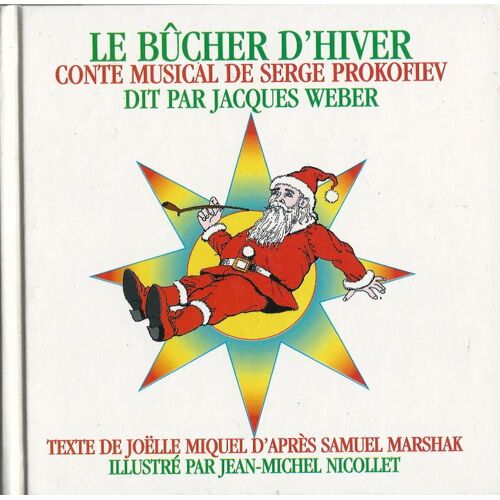 Le Bûcher D'hiver Ou Pierre Et Marie, Conte Musical De Serge Prokofiev Dit Par Jacques Wéber
