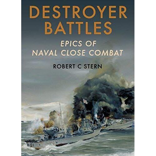 Destroyer Battles: Epics Of Naval Close Encounters