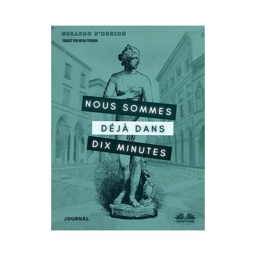 Nous Sommes Déjà Dans Dix Minutes
