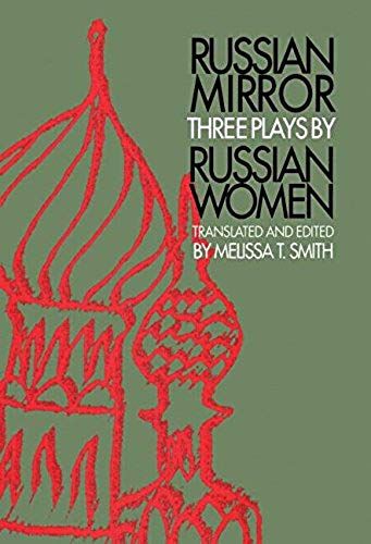 Russian Mirror: Three Plays By Russian Women (Russian Theatre Archive)