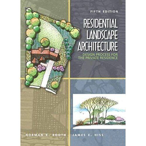 Residential Landscape Architecture: Design Process For The Private Residence