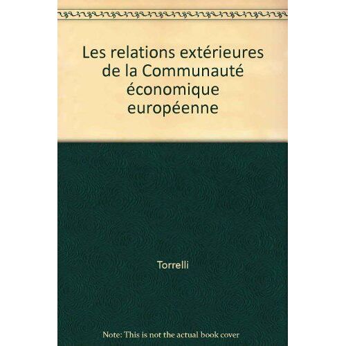Les Relations ExtéRieures De La Communauté éConomique EuropéEnne